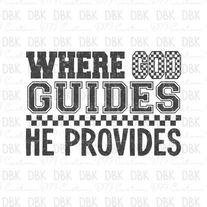 Where God guides, he provides DTF Transfer FT53