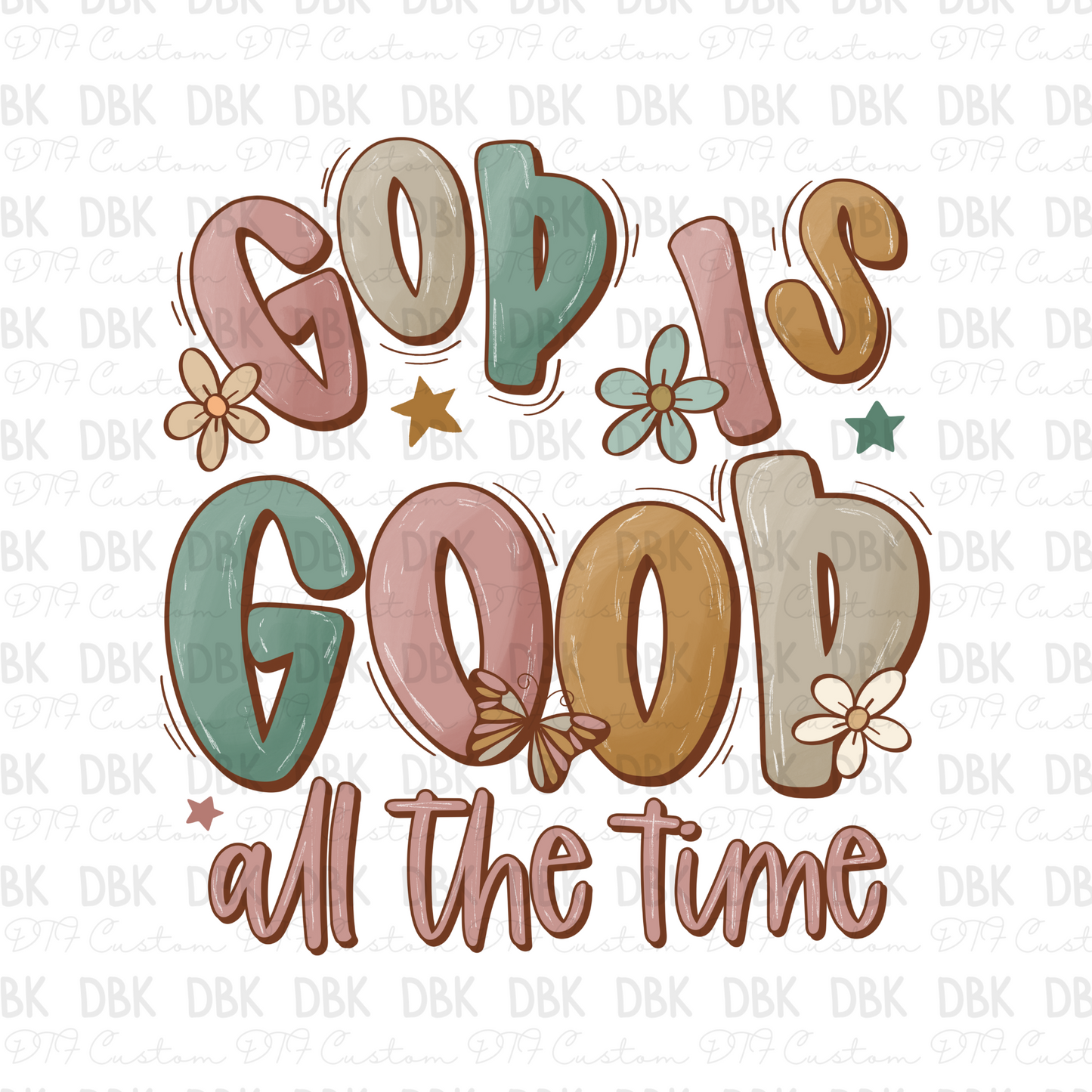 God is good all the time DTF Transfer FT143