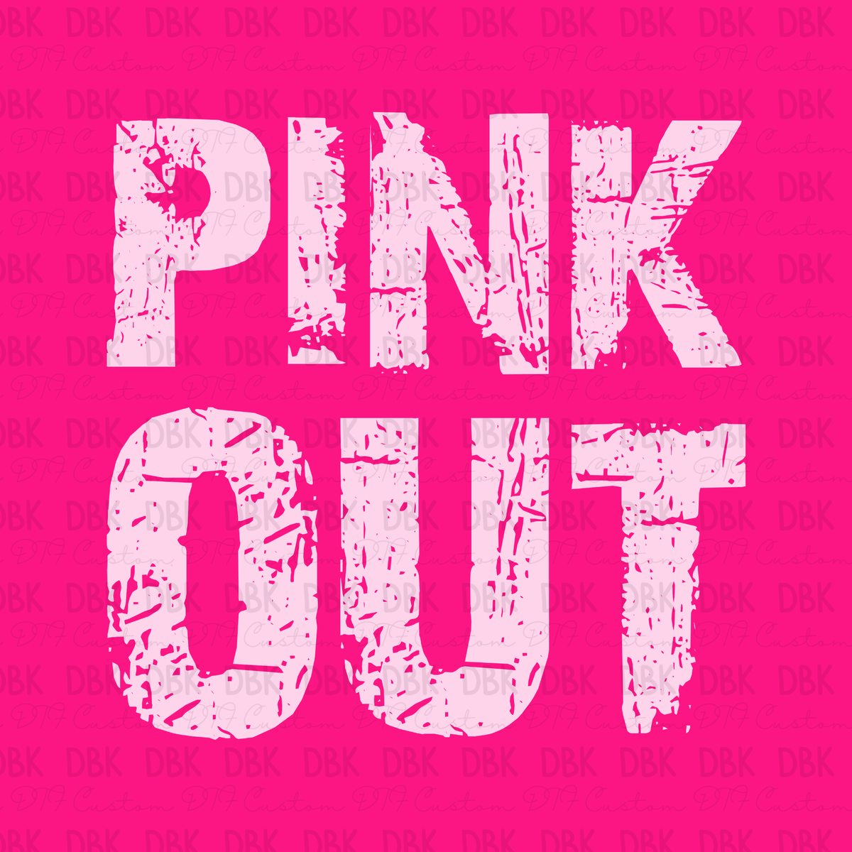 Pink Out DTF Transfer L38