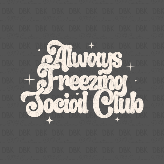 Always Freezing Social Club DTF Transfer CREAM