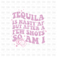 Tequila is nasty DTF Transfer I115