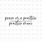 Peace is a practice DTF Transfer BLACK Z1