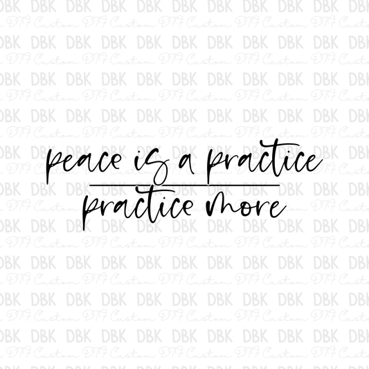 Peace is a practice DTF Transfer BLACK Z1