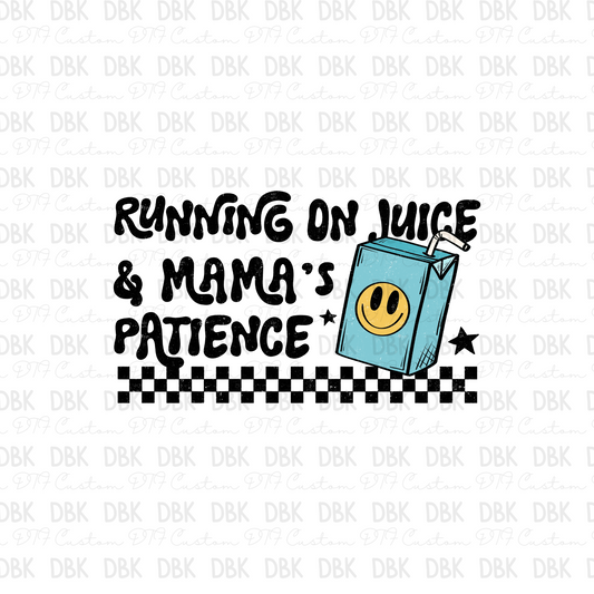 Running on juice & Mama's patience blue DTF Transfer