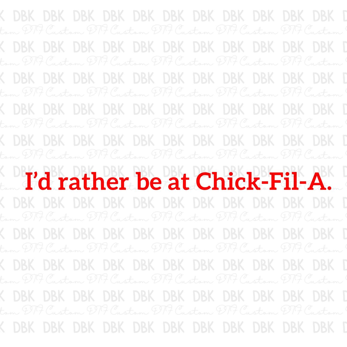 Id rather be at chick a way DTF transfer I110