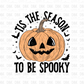 Tis the season to be spooky DTF transfer H70