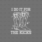 I do it for the kicks DTF Transfer WHITE
