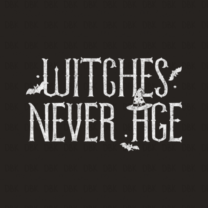 Witches never age DTF Transfer H354