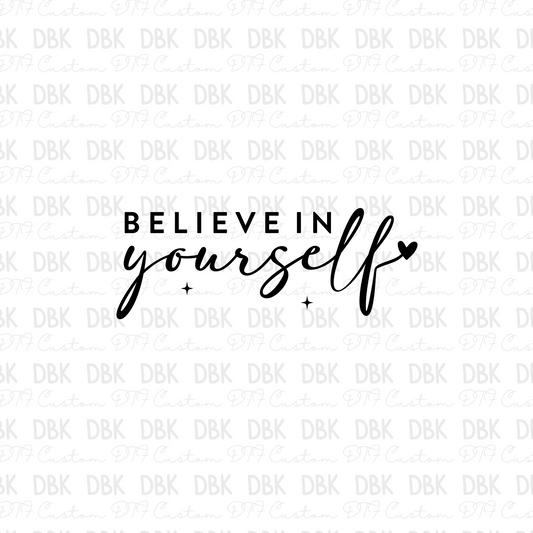 Believe in yourself DTF Transfer