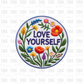Love Yourself DTF transfer B102