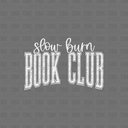 Slow Burn Book Club DTF Transfer WHITE D27