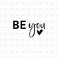 Be You DTF Transfer