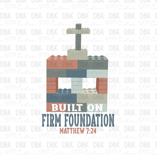 Built on Firm Foundation DTF Transfer