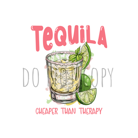 Tequila-cheaper than therapy DTF transfer