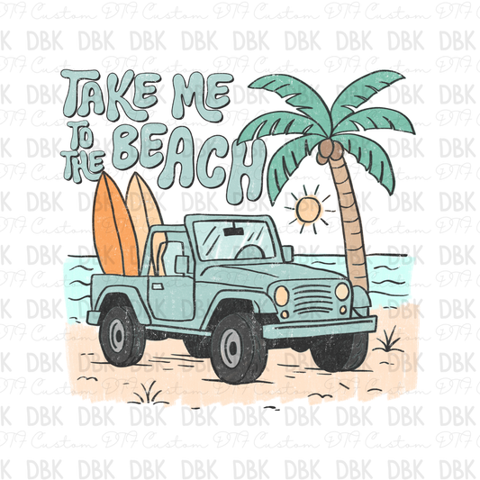 Take me to the Beach DTF Transfer
