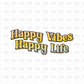 Happy Vibes Happy life DTF transfer S113