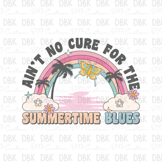 aint no cure for the summertime blues DTF Transfer S83