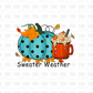 Sweater Weather DTF transfer F53