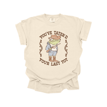 You've tater'd your last tot DTF Transfer