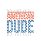American Dude DTF transfer R15