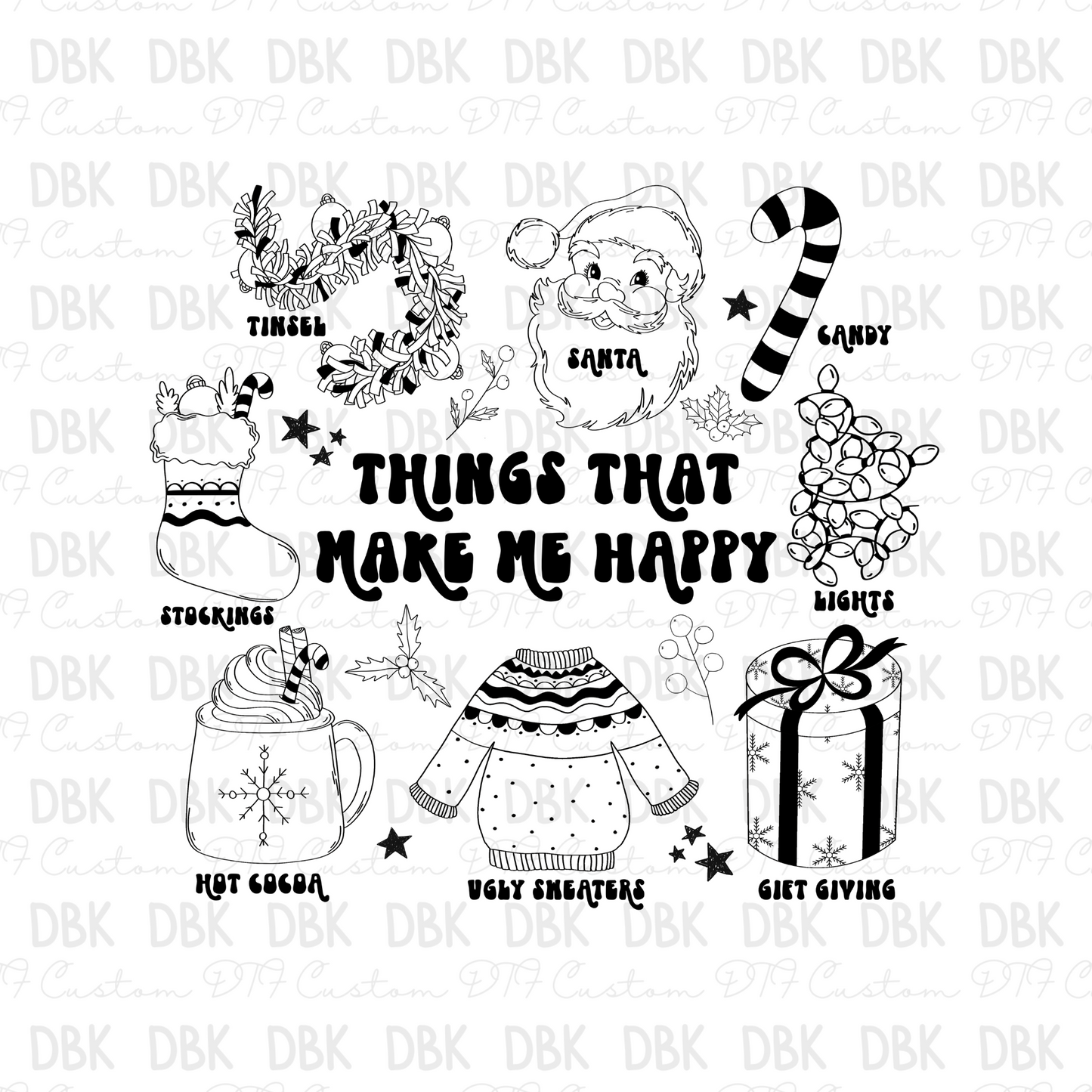 Things that make me happy BLACK DTF transfer E83