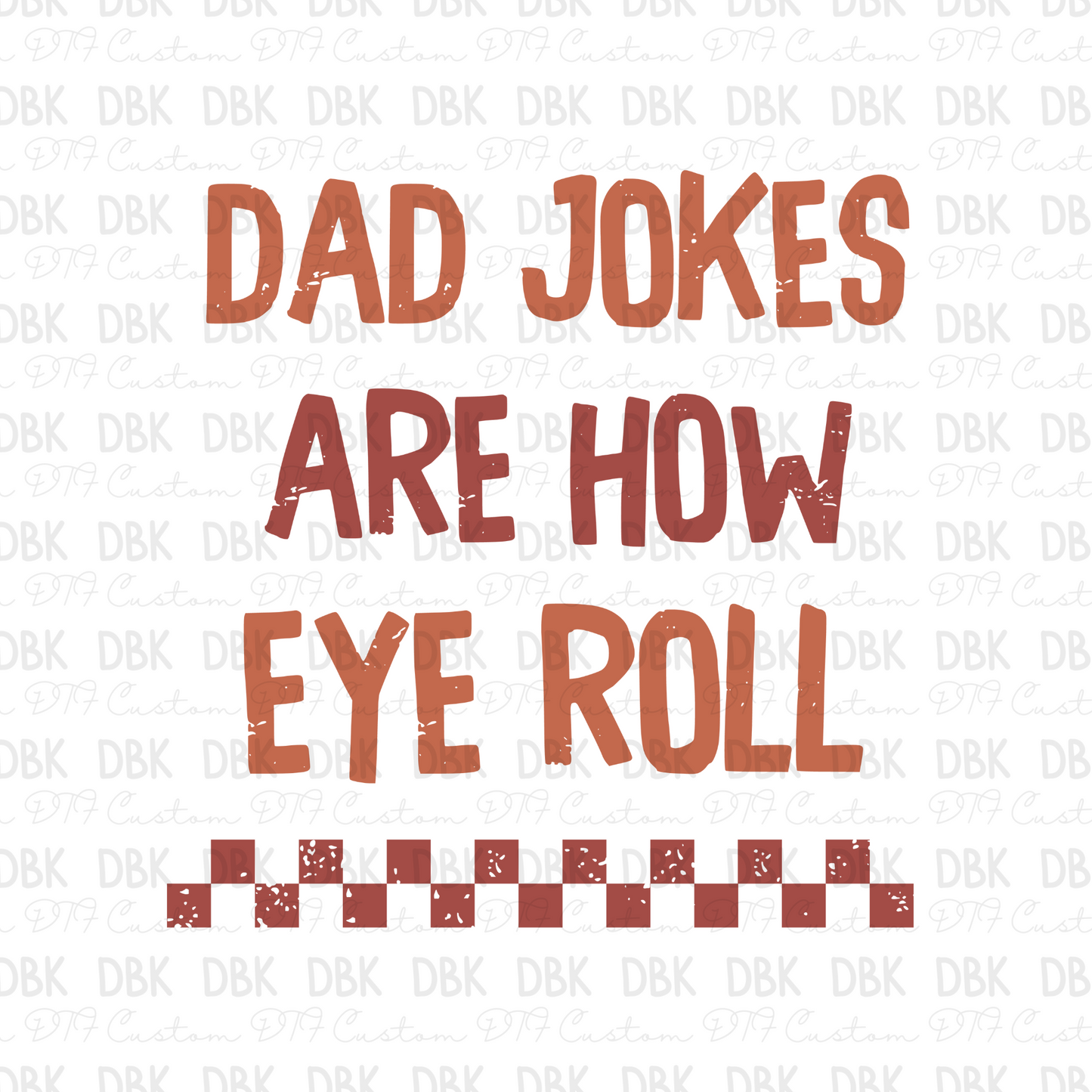Dad jokes are how I roll DTF Transfer DD3