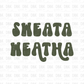 Sweata Weatha DTF Transfer