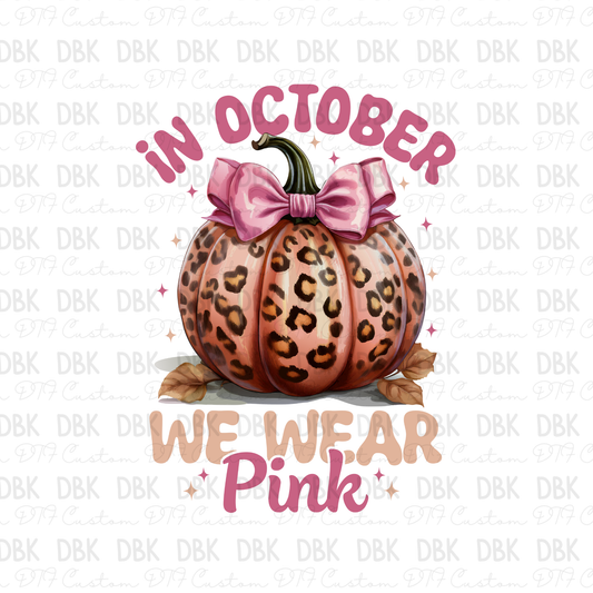 In October we wear pink pumpkin DTF Transfer L22