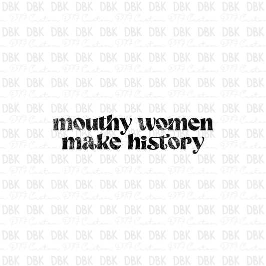 Mouthy women make history DTF Transfer