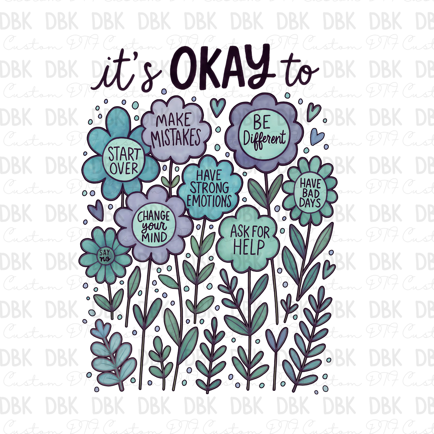 It's Okay to be floral DTF Transfer