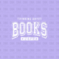 Thinking about books 24/7 DTF transfer WHITE D52