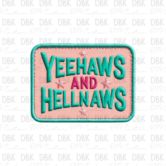 Yeehaws and hellnaws DTF transfer B67