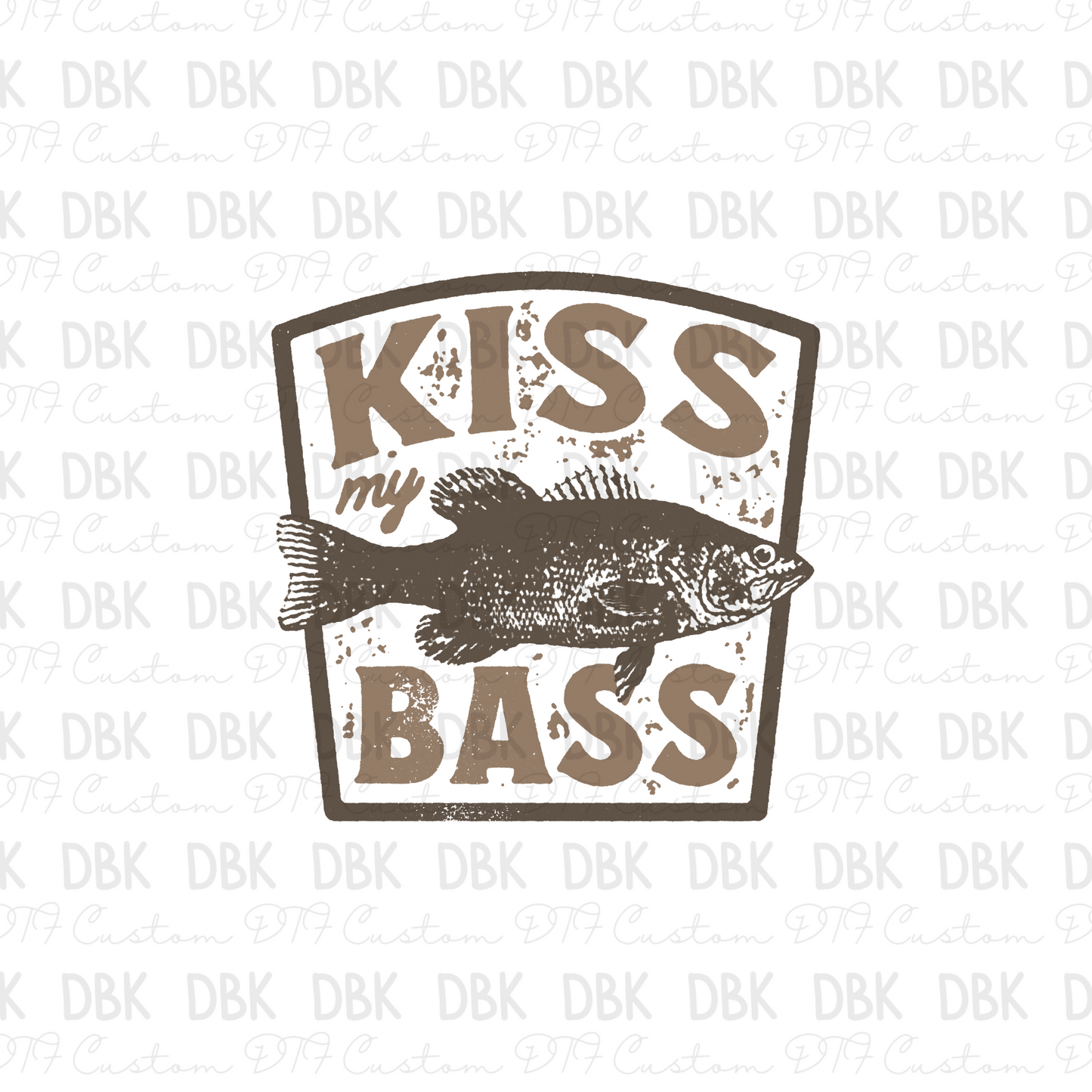 Kiss My Bass DTF Transfer