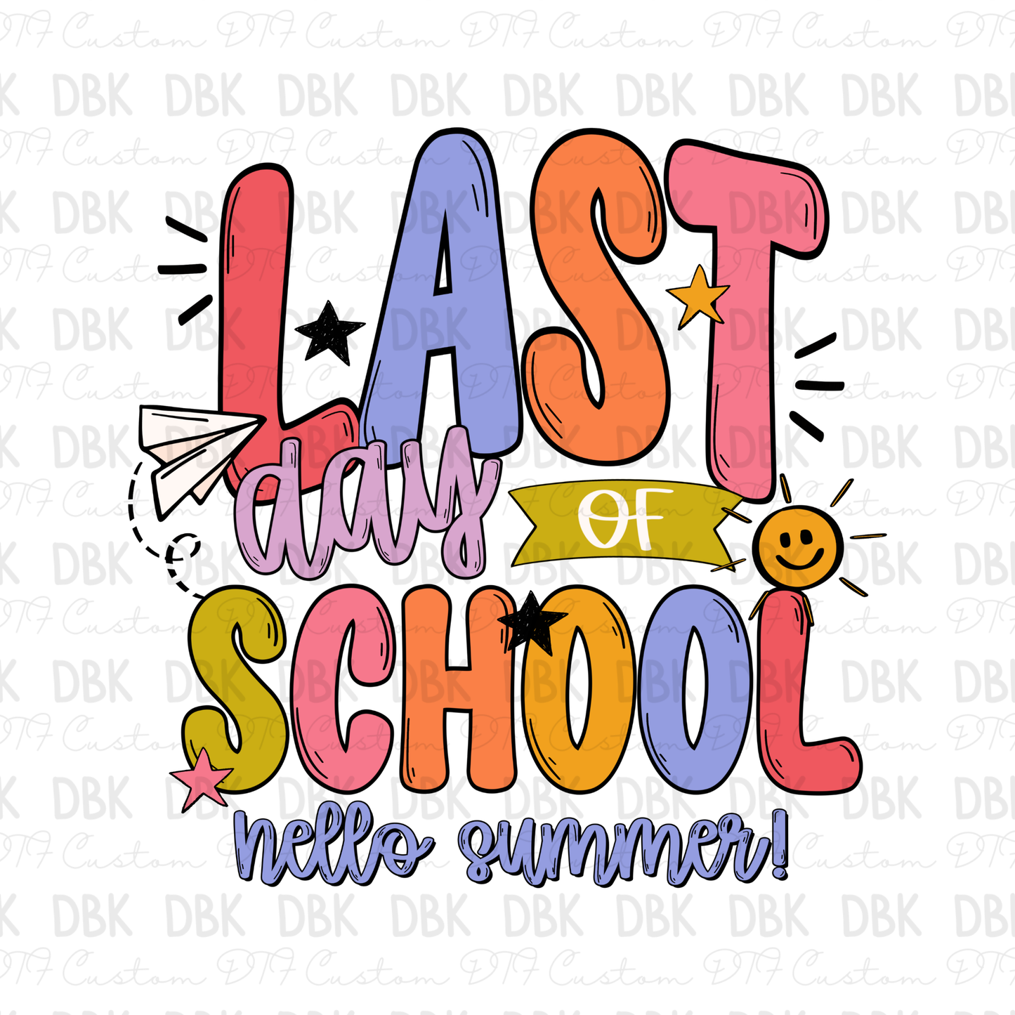 Last day of school DTF Transfer