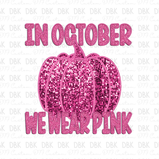 In October we wear pink pumpkin 1 DTF Transfer L26