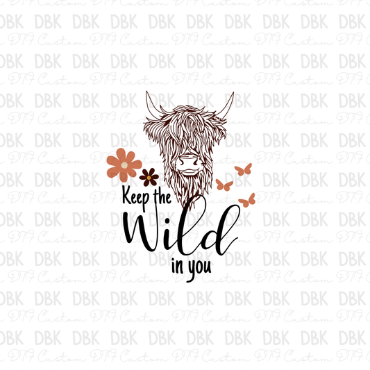 Keep the wild in you DTF transfer