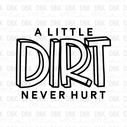 A little dirt never hurt DTF Transfer