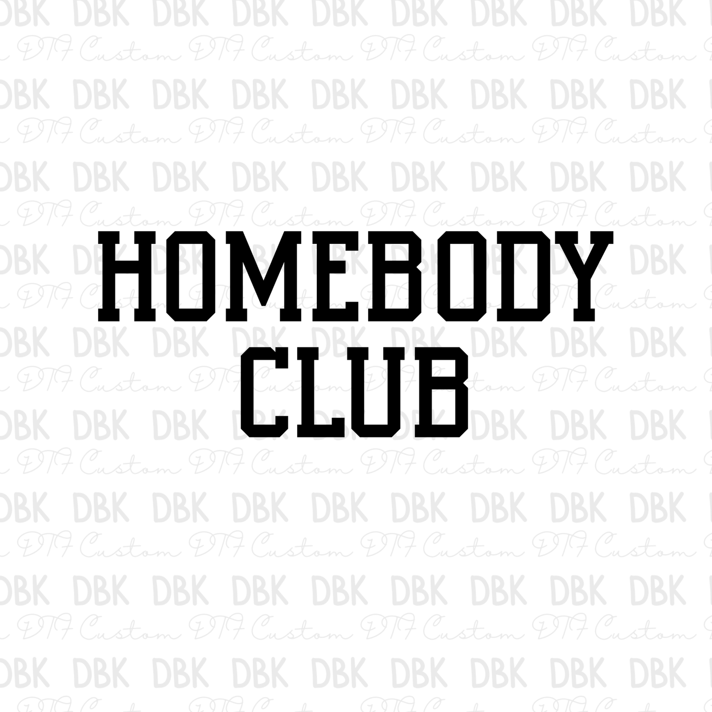 Homebody Club DTF transfer BLACK