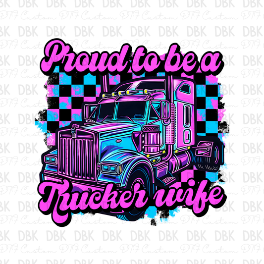 Proud to be a truckers wife DTF Transfer