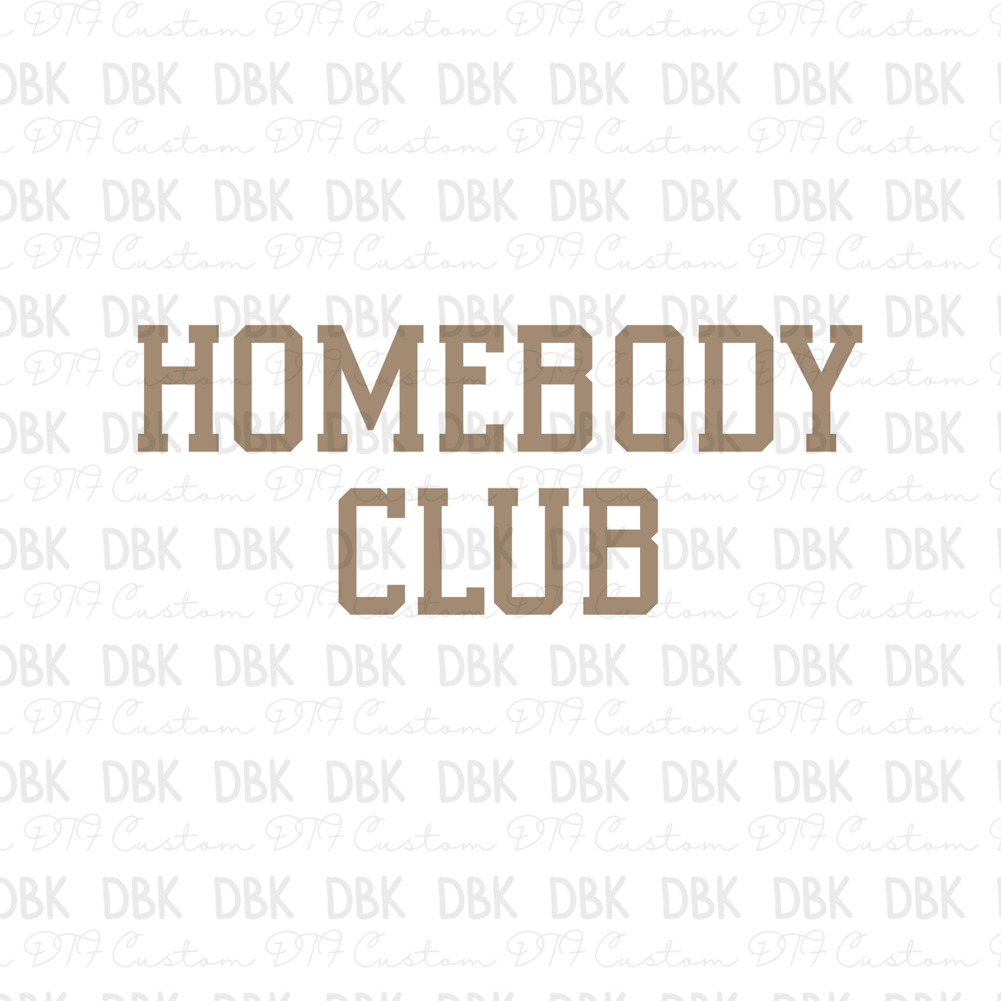 Homebody Club DTF transfer TAN