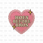 Hoes before Bros DTF transfer B336