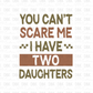 You can't scare me  DTF Transfer DD4