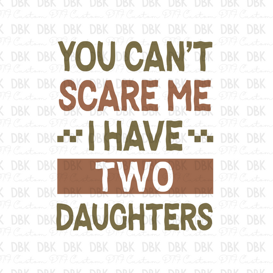 You can't scare me  DTF Transfer DD4