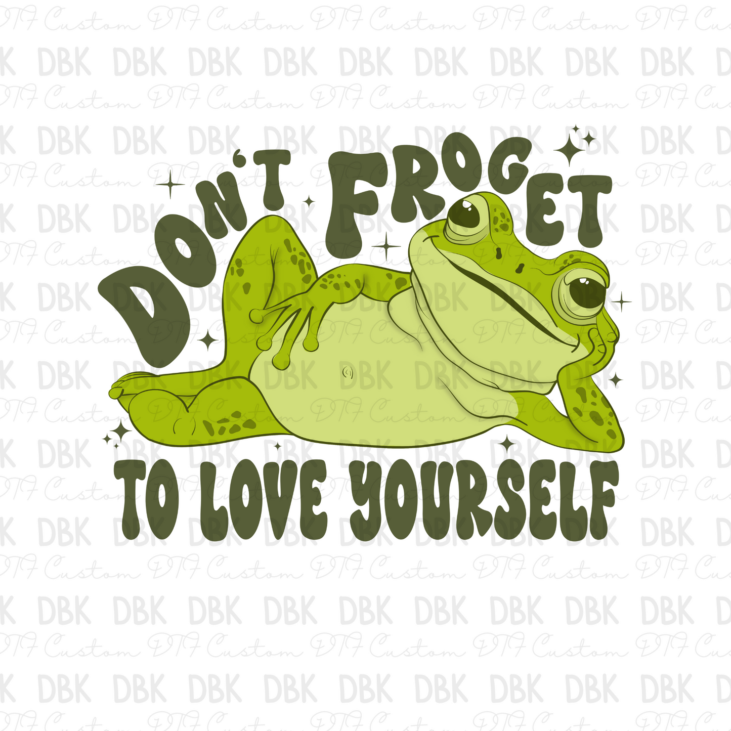 Don't forget to love yourself DTF transfer