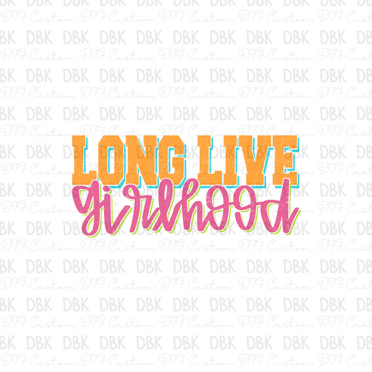 Long Live Girlhood DTF Transfer