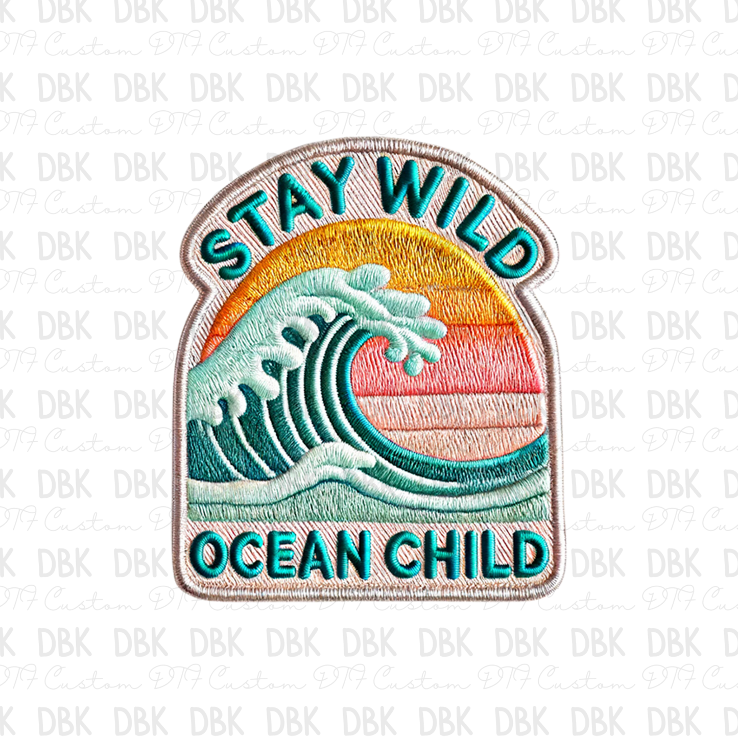 Stay wild ocean child DTF transfer B121