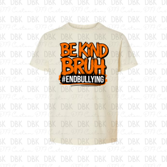 Be Kind Bruh Natural Unity T-Shirt