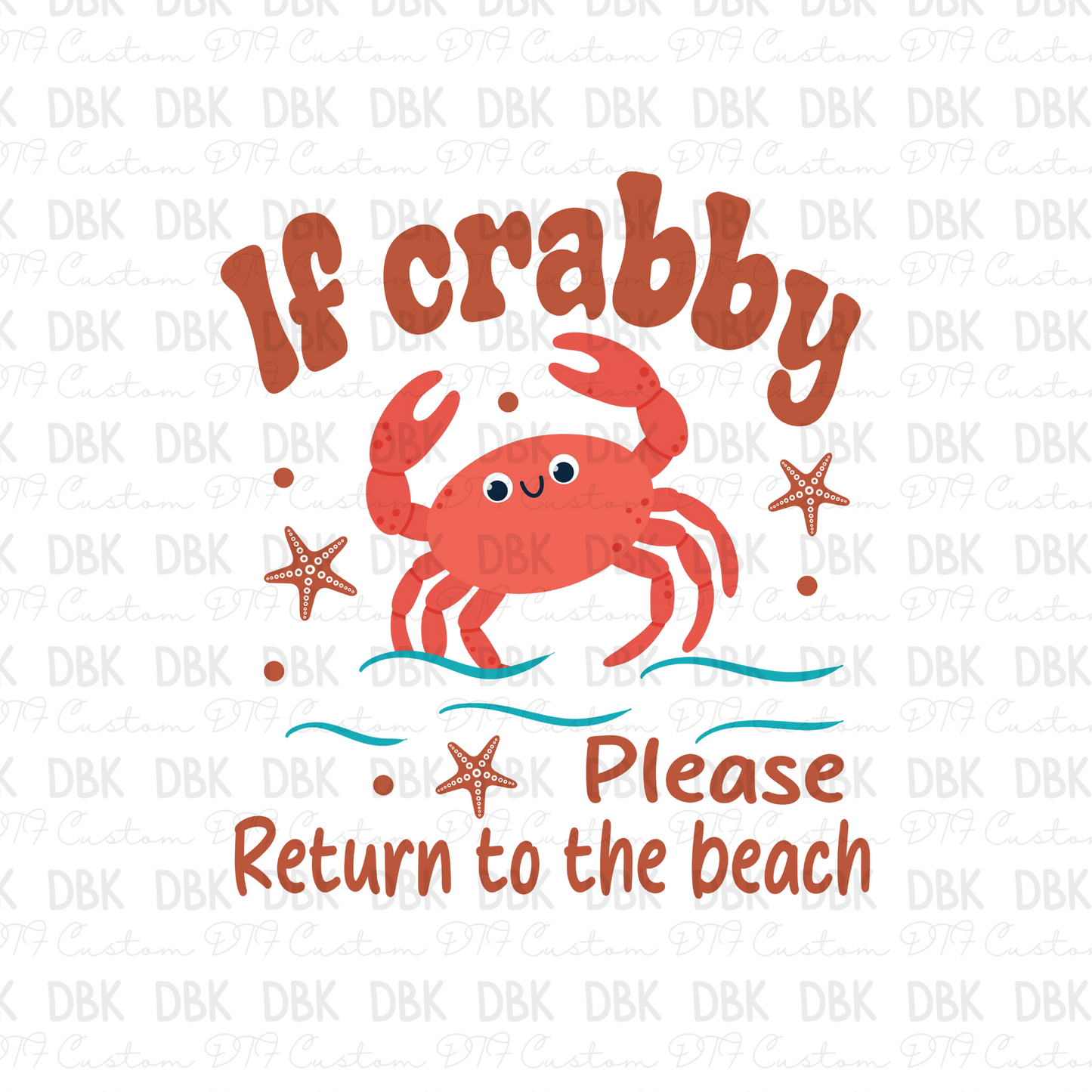 If crabby please return to the beach DTF Transfer S154