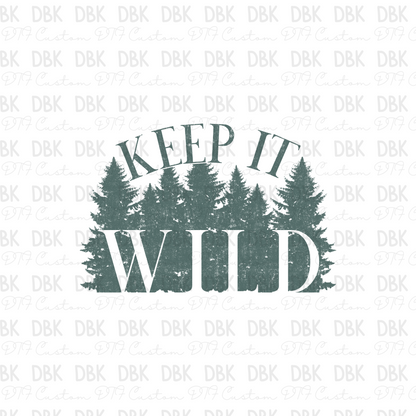 Keep it Wild DTF Transfer