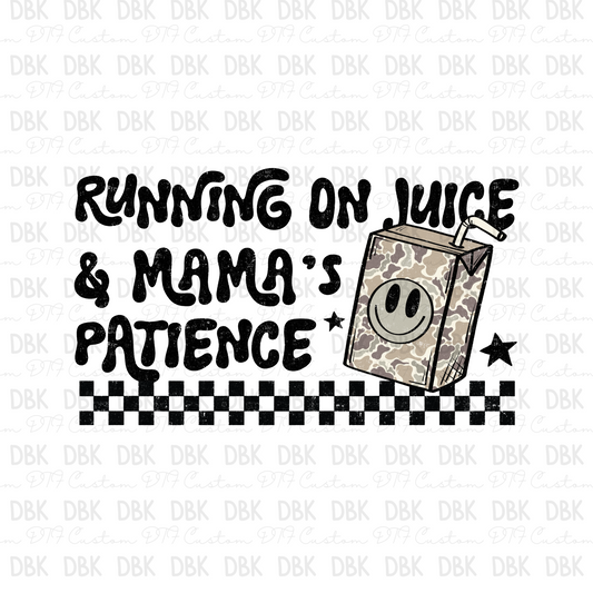 Running on juice & Mama's patience camo DTF Transfer